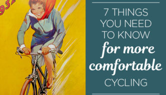 Image with art from a vintage poster featuring a smiling woman riding a bicycle with energy, and text reading 7 things you need to know for more comfortable cycling.