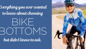 Everything you wanted to know about choosing Bike Bottoms